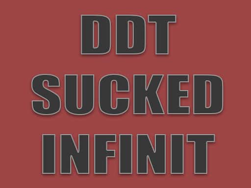 ddt sucked infinit