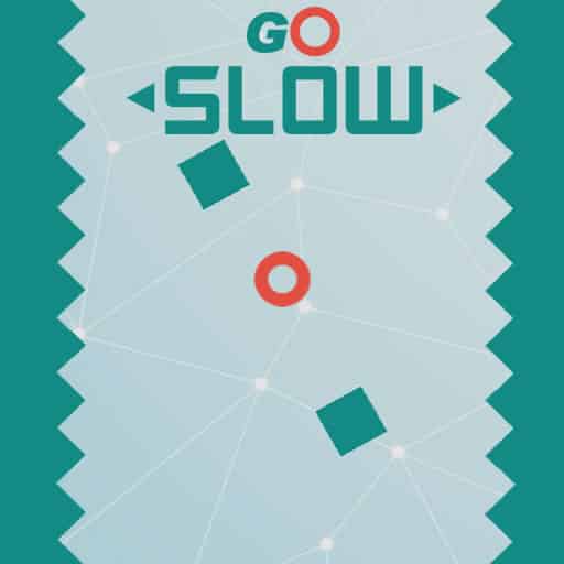 go slow