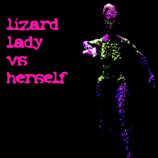 lizard lady vs herself