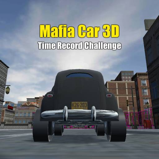 mafia car 3d time record challenge